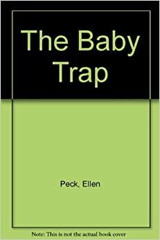 The Baby Trap by Ellen Peck