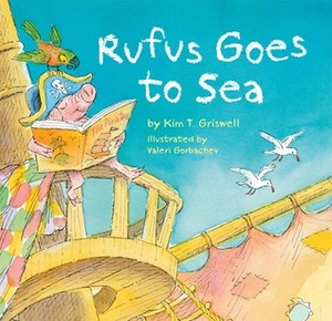 Rufus Goes to Sea by Valeri Gorbachev, Kim T. Griswell