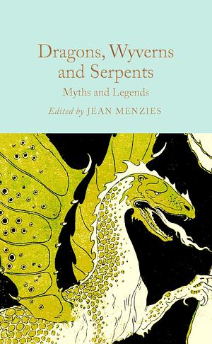 Dragons, Wyverns and Serpents by Jean Menzies
