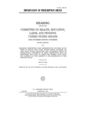 Importation of prescription drugs by United States Congress, Committee on Health Education (senate), United States Senate