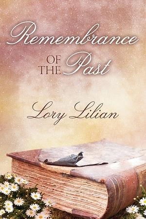 Remembrance of the Past: A Pride and Prejudice Variation by Lory Lilian