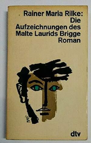 Rilkes Aufzeichnungen Des Malte Laurids Brigge by Rainer Maria Rilke