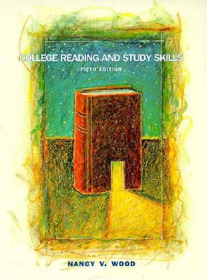 College Reading & Study Skills by Nancy V. Wood