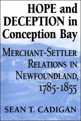 Hope and Deception in Conception Bay by Sean T. Cadigan