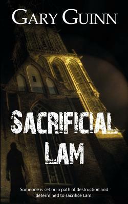 Sacrificial Lam by Gary Guinn