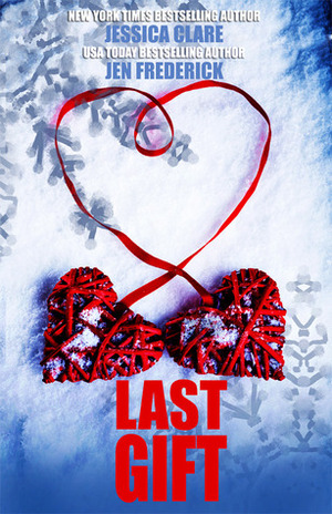 Last Gift by Jessica Clare, Jen Frederick