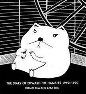 Le Journal d'Edward, Hamster Nihiliste by Miriam Elia, Ezra Elia