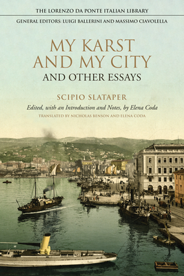My Karst and My City and Other Essays by Scipio Slataper