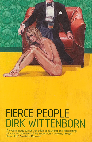 Fierce People by Dirk Wittenborn, Karen Rinaldi