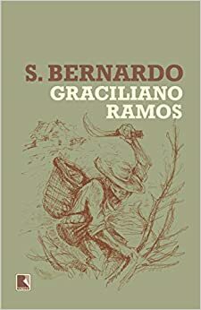 S. Bernardo by Graciliano Ramos