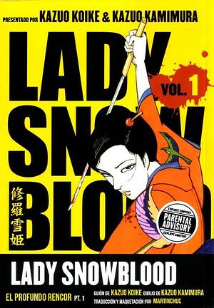 Lady Snowblood Vol 01 El Profundo Rencor, pt 01 by Kazuo Koike