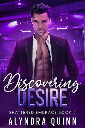 Discovering Desire by Alyndra Quinn