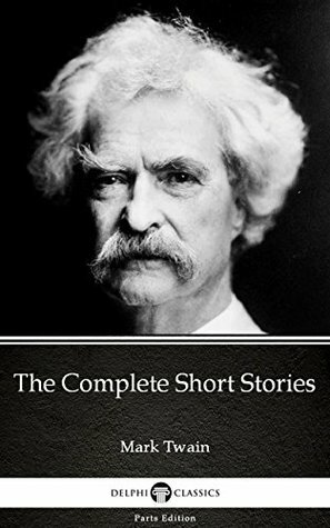 The Complete Short Stories by Mark Twain