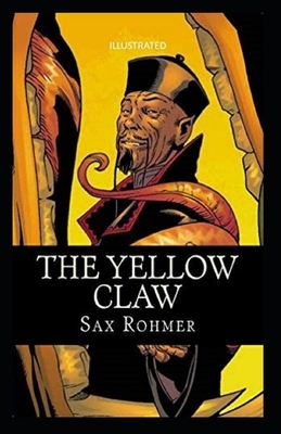 The Yellow Claw Illustrated by Sax Rohmer