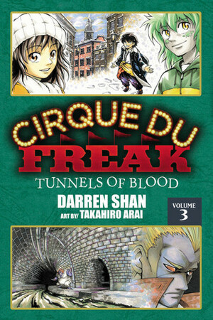 Cirque Du Freak: Tunnels of Blood, Vol. 3 by Darren Shan, Takahiro Arai
