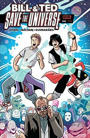 Bill & Ted Save The Universe #1 by Brian Joines, Bachan