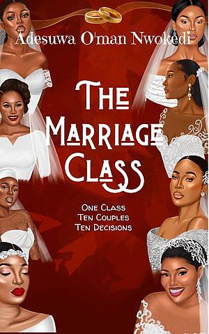 The Marriage Class by Adesuwa O'man Nwokedi