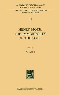 Henry More. the Immortality of the Soul: Edited with an Introduction and Notes by 