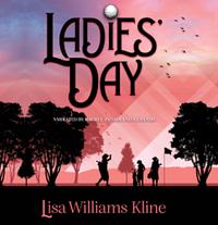 Ladies' Day by Lisa Williams Kline