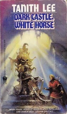 Dark Castle, White Horse by Tanith Lee