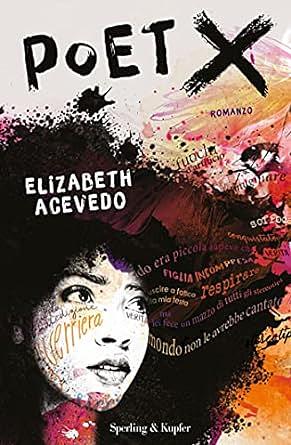 Poet X: Versione italiana by Elizabeth Acevedo