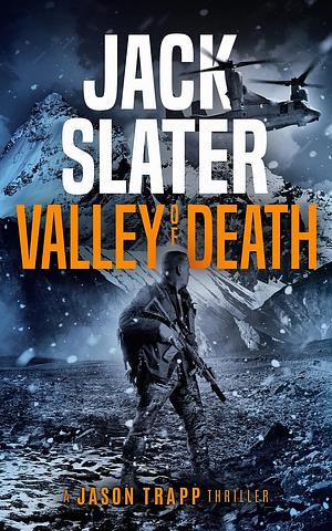 Valley of Death by Jack Slater