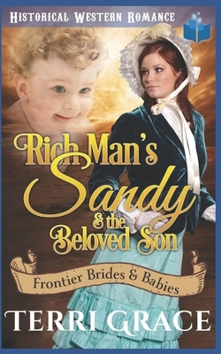 Rich Man's Sandy & the Beloved Son by Terri Grace