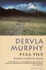 Full Tilt: Ireland to India by Bicycle by Dervla Murphy