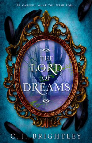 The Lord of Dreams by C.J. Brightley