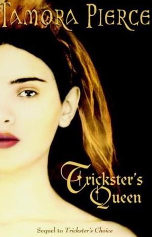 Trickster's Queen by Tamora Pierce