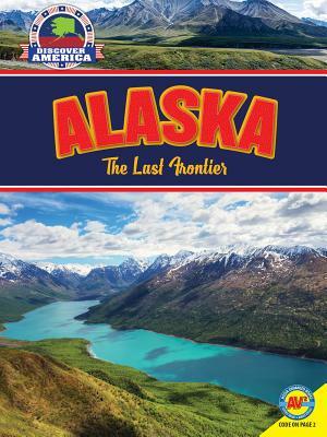 Alaska: The Last Frontier by Leslie Strudwick