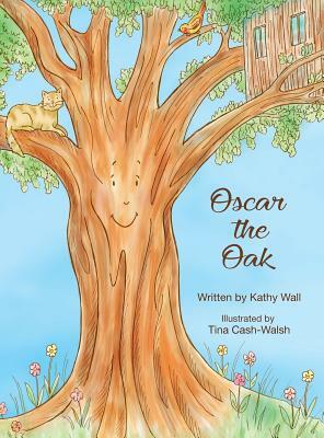 Oscar the Oak by Kathy Wall