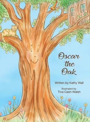 Oscar the Oak by Kathy Wall