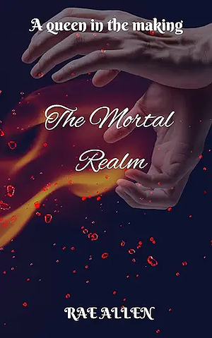 The Mortal Realm by Rae Allen