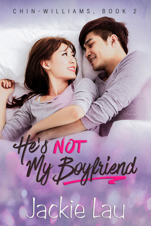 He's Not My Boyfriend by Jackie Lau