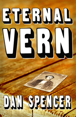 Eternal Vern by Dan Spencer