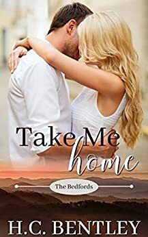 Take Me Home by H.C. Bentley