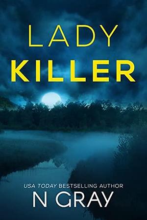 Lady Killer by N. Gray, N. Gray