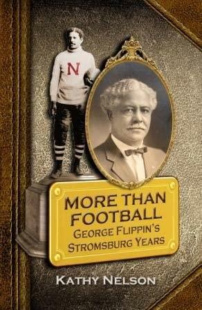 More Than Football: George Flippin's Stromsburg Years by Kathy Nelson