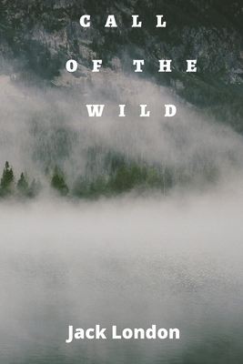 Call of the Wild by Jack London