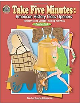 American History Class Openers: Reflective and Critical Thinking Activities: Grades 5-8 by D. Antonio Cantu