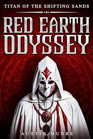 Red Earth Odyssey by Austin Murre