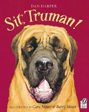 Sit, Truman! by Dan Harper