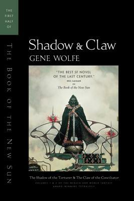 Shadow & Claw: The First Half of the Book of the New Sun by Gene Wolfe