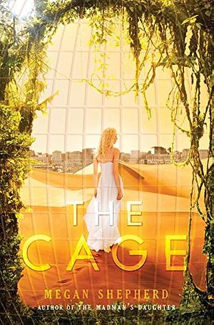 The Cage by Megan Shepherd