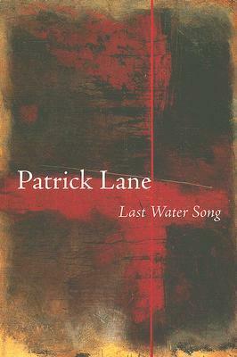 Last Water Song by Patrick Lane