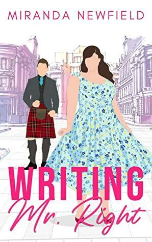 Writing Mr. Right by Miranda Newfield