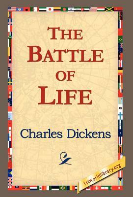 The Battle of Life by Charles Dickens