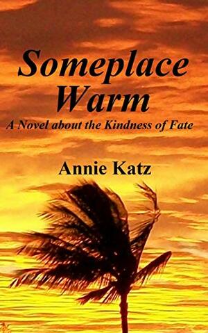 Someplace Warm by Annie Katz