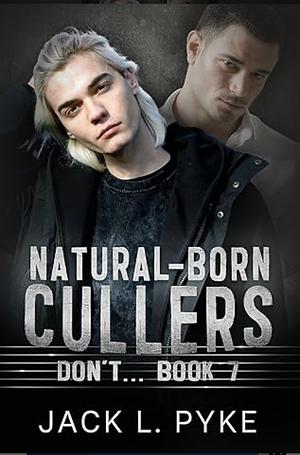 Natural Born Cullers by Jack L. Pyke